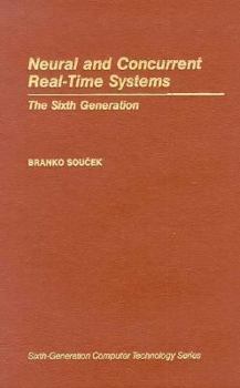 Hardcover Neural and Concurrent Real-Time Systems: The Sixth Generation Book