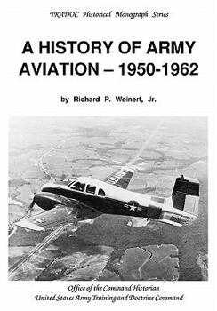 Paperback A History of Army Aviation 1950-1962 Book