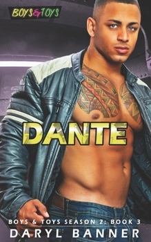 Dante (Boys & Toys Season 2) - Book #3 of the Boys & Toys Season 2