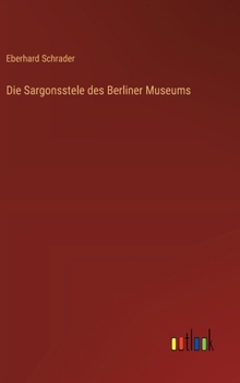 Hardcover Die Sargonsstele des Berliner Museums [German] Book