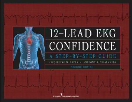 Paperback 12-Lead EKG Confidence, Second Edition: A Step-By-Step Guide Book