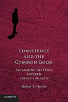 Paperback Conscience and the Common Good Book