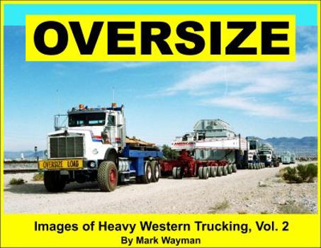 Paperback Oversize: Images of Heavy Western Trucking, Vol. 2 Book