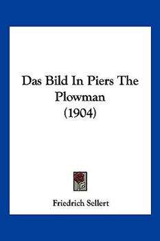 Paperback Das Bild In Piers The Plowman (1904) [German] Book