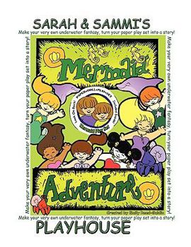 Paperback Sarah and Sammi's Playhouse: Mermaid Adventure Book