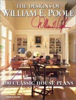 Paperback The Designs of William E. Poole: 100 Classic House Plans Book