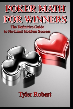 Paperback Poker Math for Winners: The Definitive Guide to No-Limit Hold'em Success Book