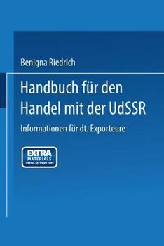 Paperback Handbuch Für Den Handel Mit Der Udssr: Informationen Für Deutsche Exporteure [German] Book