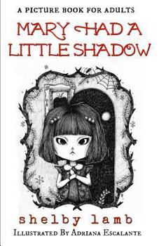 Paperback Mary Had A Little Shadow: a picture book for adults Book