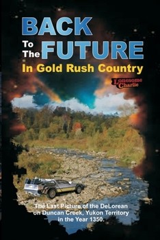 Paperback Back to The Future -- In Gold Rush Country Book
