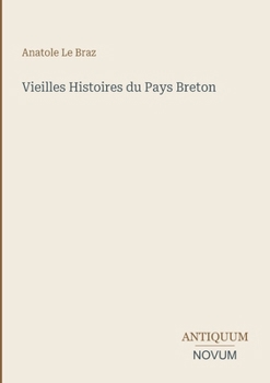 Vieilles Histoires du Pays Breton (French Edition)