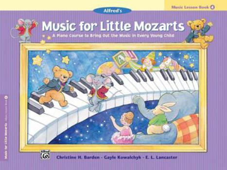 Paperback Music for Little Mozarts Music Lesson Book, Bk 4: A Piano Course to Bring Out the Music in Every Young Child (Music for Little Mozarts, Bk 4) Book