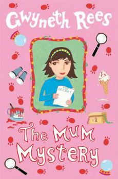 Paperback The Mum Mystery. Gwyneth Rees Book