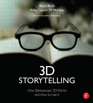 Paperback 3D Storytelling: How Stereoscopic 3D Works and How to Use It Book