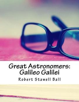 Paperback Great Astronomers: Galileo Galilei Book