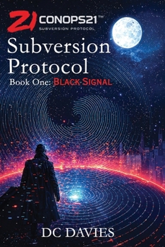 Paperback ConOps21: Subversion Protocol: Book One - Black Signal Book