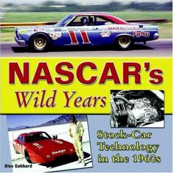 Hardcover NASCAR's Wild Years: Stock-Car Technology in the 1960s Book