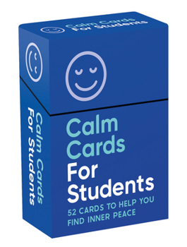 Cards Calm Cards for Students: 52 Cards to Help You Find Inner Peace Book