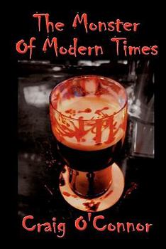 Paperback The Monster Of Modern Times Book
