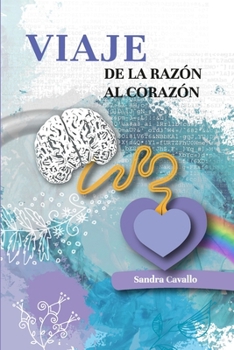 Paperback Viaje de la Razón al Corazón [Spanish] Book