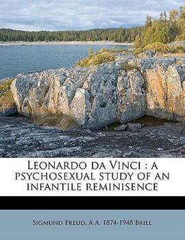 Leonardo da Vinci: a psychosexual study of an infantile reminisence