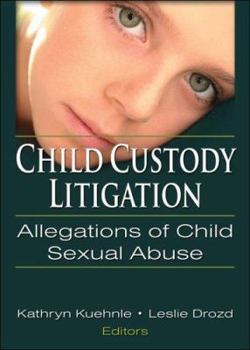 Hardcover Child Custody Litigation: Allegations of Child Sexual Abuse Book