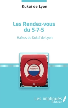 Paperback Les Rendez-vous du 5-7-5: Haikü du kukaï de Lyon [French] Book