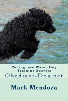Paperback Portuguese Water Dog Training Secrets: Obedient-Dog.net Book