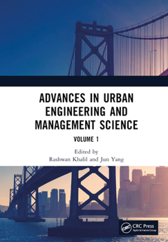 Hardcover Advances in Urban Engineering and Management Science Volume 1: Proceedings of the 3rd International Conference on Urban Engineering and Management Sci Book