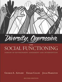 Paperback Diversity, Oppression, and Social Functioning: Person-In-Environment Assessment and Intervention Book