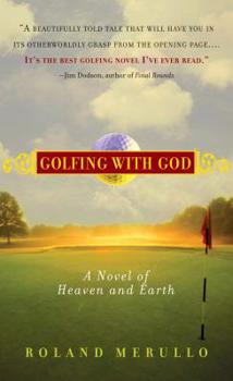 Paperback Golfing with God: A Novel of Heaven and Earth Book