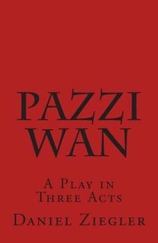 Paperback Pazzi Wan: A Play in Three Acts Book