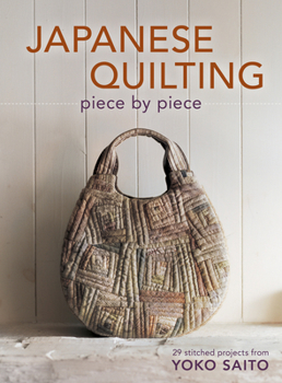 Paperback Japanese Quilting Piece by Piece: 29 Stitched Projects from Yoko Saito [With Pattern(s)] Book