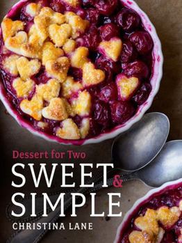 Hardcover Sweet & Simple: Dessert for Two Book