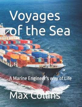 Paperback Voyages of the Sea: A Marine Engineer's way of Life Book