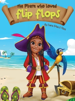 Hardcover The Pirate Who Loved Flip Flops Book