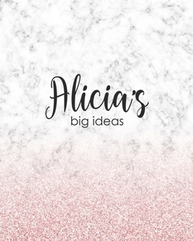 Paperback Alicia's Big Ideas: Personalized Notebook - 8x10 Lined Women's Journal Book