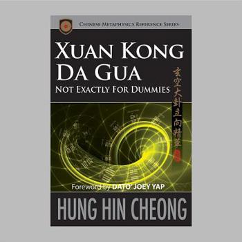 Paperback Xuan Kong Da Gua Not Exactly for Dummies Book