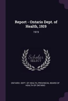 Paperback Report - Ontario Dept. of Health, 1919: 1919 Book