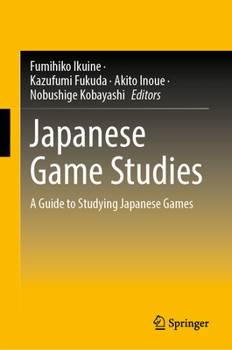 Hardcover Japanese Game Studies: A Guide to Studying Japanese Games Book