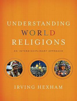 Hardcover Understanding World Religions: An Interdisciplinary Approach Book