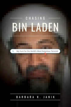 Paperback Chasing bin Laden: My Hunt for the World's Most Notorious Terrorist Book