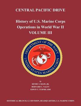 Paperback History of U.S. Marine Corps Operations in World War II. Volume III: Central Pacific Drive Book