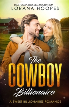 Paperback The Cowboy Billionaire: A Clean Billionaire Romance Book