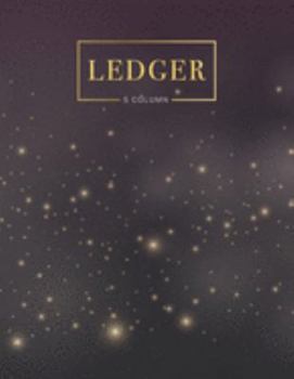 5 column ledger: Accounting Ledger Bookkeeping Record-Keeping, Expenses Debits Journal Business Financial Record Notebook For small and home-based businesses office, home or school.