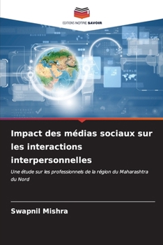 Paperback Impact des médias sociaux sur les interactions interpersonnelles [French] Book