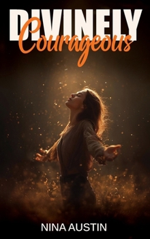 Hardcover Divinely Courageous Book