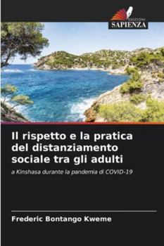 Il rispetto e la pratica del distanziamento sociale tra gli adulti (Italian Edition)
