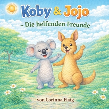 Paperback Koby & Jojo - Die helfenden Freunde [German] Book