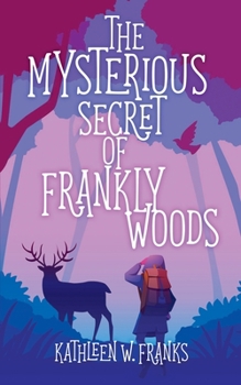 Paperback The Mysterious Secret of Frankly Woods Book